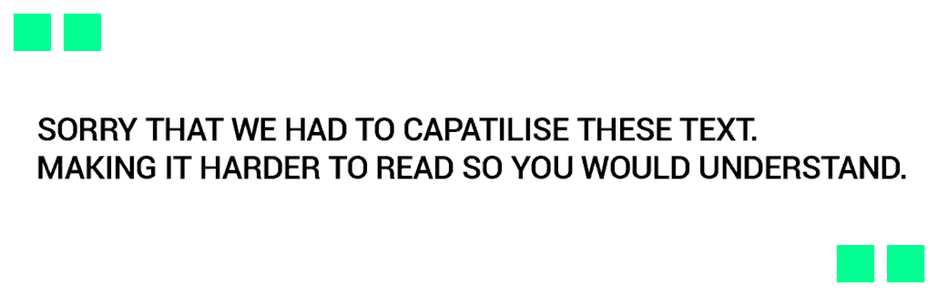 Avoid Capitalise All Letters